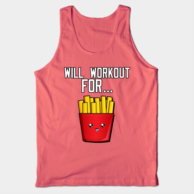 Will Workout For Fries Tank Top by Braeprint